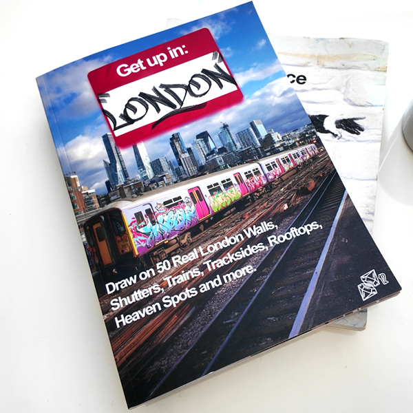 Get Up in London: A Graffiti & Street Artist's Sketchbook